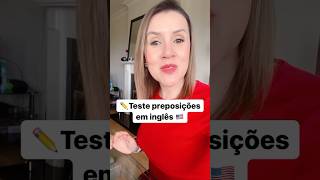 Teste preposições em Inglês aprenderingles ingles inglesdoinicio english [upl. by Arikahs]