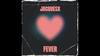 FEVER  JACQUESX  DEEP MELODIC EMOTIONAL HOUSE [upl. by Lanuk101]