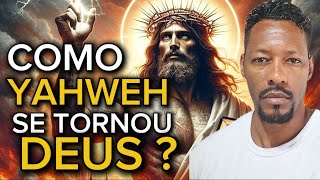 COMO YAHWEH SE TORNOU DEUSquot [upl. by Haag]