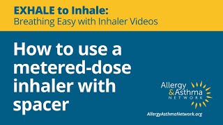 How to use a metereddose inhaler with spacer [upl. by Mcspadden834]