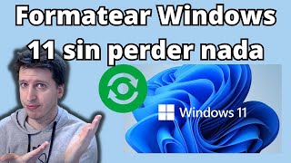 💻🔄 Cómo Formatear o Restaurar Windows 11 sin Perder Datos [upl. by Jelsma465]