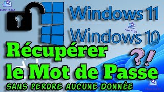 RECUPERER FACILEMENT LE MOT DE PASSE WINDOWS Sans Perte de Donnée Mot de Passe Oublié Windows 10 [upl. by Ahsinat]