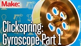 Clickspring Benchtop Gyroscope Part One [upl. by Ajat]