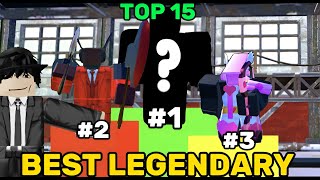 Top 15 Strongest Legendary Units In Toilet Tower Defense [upl. by Lara609]