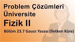 Üniversite Fizik II  Bölüm 237 Gauss Yasası İletken Küre [upl. by Abekam50]