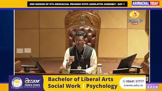 2ND SESSION OF 8TH ARUNACHAL PRADESH STATE LEGISLATIVE ASSEMBLY DAY1 [upl. by Nierman]