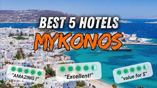 🇬🇷 Best hotels MYKONOS Greece ✈ My top 5  Where to stay in MYKONOS  hotels review [upl. by Domeniga]