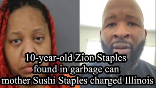 10yearold Zion Staples found in garbage can mother Sushi Staples charged Illinois [upl. by Adlen982]