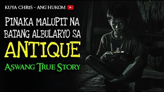 PINAKA MALUPIT NA BATANG ALBULARYO SA ANTIQUE  Tagalog Horror Story  Kwentong Aswang True Stories [upl. by Alix]