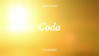 OQUES GRASSES  CODA [upl. by Akceber]