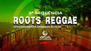 Roots Reggae  3ª Sequência [upl. by Nuawtna411]