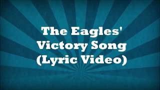 The Eagles Victory Song aka Fly Eagles Fly Lyric Video [upl. by Easter]