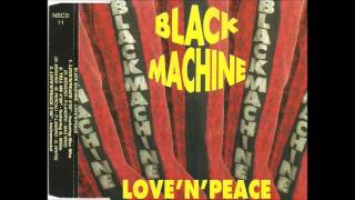 BLACK MACHINE  LOVE N PEACE Summer 1993 [upl. by Oiluj]