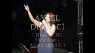 AYSEL DEMİRCİ GİTSİN ARTIK UH [upl. by Analat]