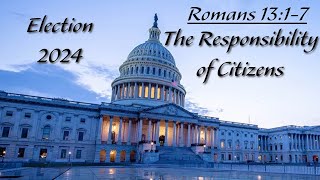 Romans 13  The Responsibility of Citizens [upl. by Yxor169]