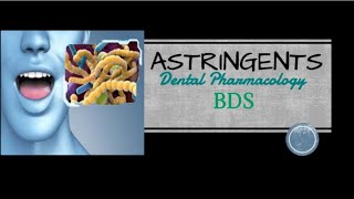 Astringent  Dental Pharmacology  BDS [upl. by Vivienne774]