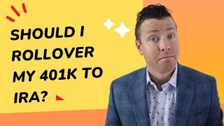 Should I Rollover My 401k to an IRA for Retirement Planning [upl. by Barna]