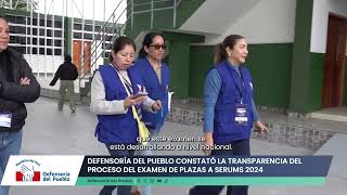 Defensoría del Pueblo constató la transparencia del proceso del examen de plazas a Serums 2024 [upl. by Evy]