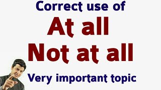 Use of at all  use of not at all  English by spoken english sir  Taukir Alam English Video [upl. by Alegnave989]