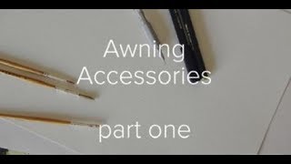 Awning Accessories Part 1 [upl. by Attelocin115]