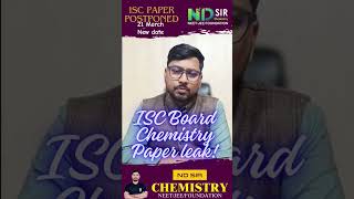 ISC BOARD CHEMISTRY PAPER POSTPONED  CHEMISTRY PAPER ISC BOARD LEAKED  iscboard iscchemistry [upl. by Stevens]