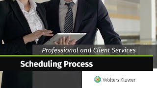 Wolters Kluwer  Professional and Client Services Scheduling Process [upl. by Htebazil812]