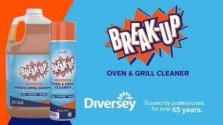 Break Up  Professional Oven amp Grill Cleaner  Diversey Brands [upl. by Elleirua832]