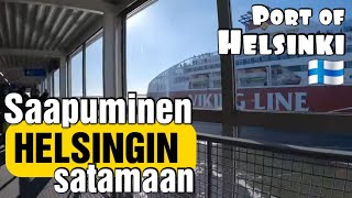 Saapuminen Helsingin Satamaan Arriving at Port of Helsinki 🇫🇮 Katajanokka Viking Line Finland [upl. by Lucey]