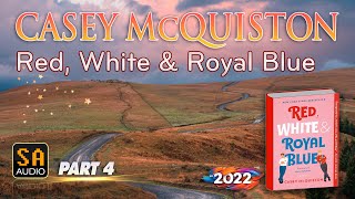 Red White amp Royal Blue by CASEY McQUISTON  Story Audio TV  Part 4 of 5 [upl. by Quintus]