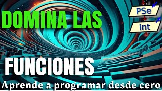 14  DOMINA las FUNCIONES  CURSO de LÓGICA de PROGRAMACIÓN con PSEINT 2024 👩‍💻🧑‍💻 [upl. by Eelarual]