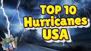 Top 10 Most Intense Hurricanes in U S History Including Hurricane Milton 2024 [upl. by Ramedlav]