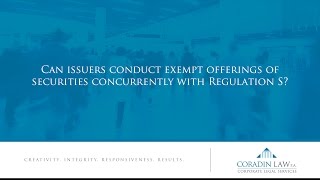 Can issuers conduct exempt offerings of securities concurrently with Regulation S [upl. by Sidnarb652]