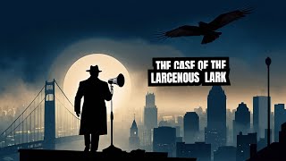 The Falcon The Case of the Larcenous Lark EP4287 Detective Mystery [upl. by Adnuhsed485]