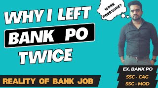 Why I Left Bank PO twice  Bank PO  IBPS PO  SBI PO  Work Pressure in Bank  Sumit Chaudhary [upl. by Dehsar]