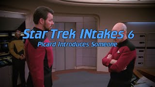 Star Trek INtakes Picard Introduces Someone [upl. by Aiksas]