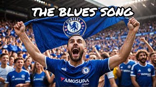 Chelsea Anthem  Blue is the colour [upl. by O'Donoghue]