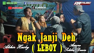 NGAK JANJI DEH  LEBOY  AKHIR HASBY ft AMORA SOLIKA DEWIE Cipt Ririn S amp Iskandar [upl. by Ivo]