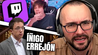 🔴 ÍÑIGO ERREJÓN ✉️ ¿EL FIN de TWITCH se ACERCA 🔥 Charla Xokas [upl. by Atekram]