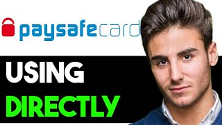 HOW TO USE PAYSAFECARD DIRECT 2024 FULL GUIDE [upl. by Nevlin98]