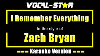 I Remember Everything Karaoke  Zach Bryan Karaoke Version [upl. by Ylesara]