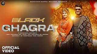 Black Ghagra  ब्लैक घाघरा  Mahaveer Baswal  Babita Shera  Vikash Karkhal  Haryanvi song 2024 [upl. by Beker]