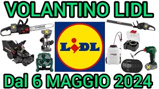 VOLANTINO LIDL PARKSIDE FAI DA TE DAL 6 MAGGIO 2024 volantinospesa performance bricolage lidl [upl. by Liagibba]