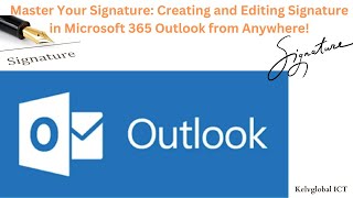 Master Your Signature Creating and Editing Signature in Microsoft 365 Outlook from Anywhere [upl. by Eidak]