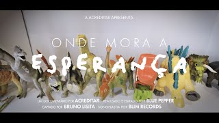 Onde Mora a Esperança [upl. by Nnaear]