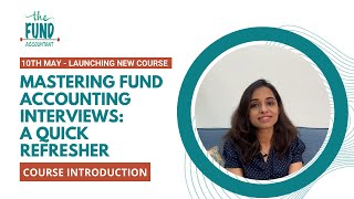 Mastering Fund Accounting Interviews A quick refresher Launching 10th May [upl. by Araminta]