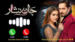 Jaan Nisar Ringtone  Sahir Ali Bagga Ringtone Danish TaimoorHiba Bukhari Ringtone earning shop [upl. by Dynah]