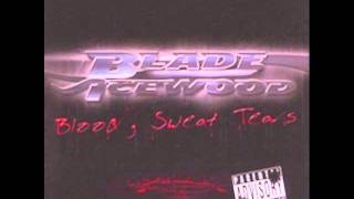 Blade Icewood  Blood Sweat Tears ft Street Lord Juan Blood Sweat Tears [upl. by Wyatan]