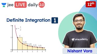 JEE 2022 Definite Integration L1  Class 12  Unacademy JEE  JEE Maths  Nishant Vora [upl. by Margot]