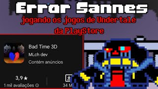 Error Sannes jogando os jogos de Undertale na PlayStore 2 [upl. by Liakim]