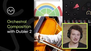 Orchestral Composition with Dubler 2 [upl. by Simara]